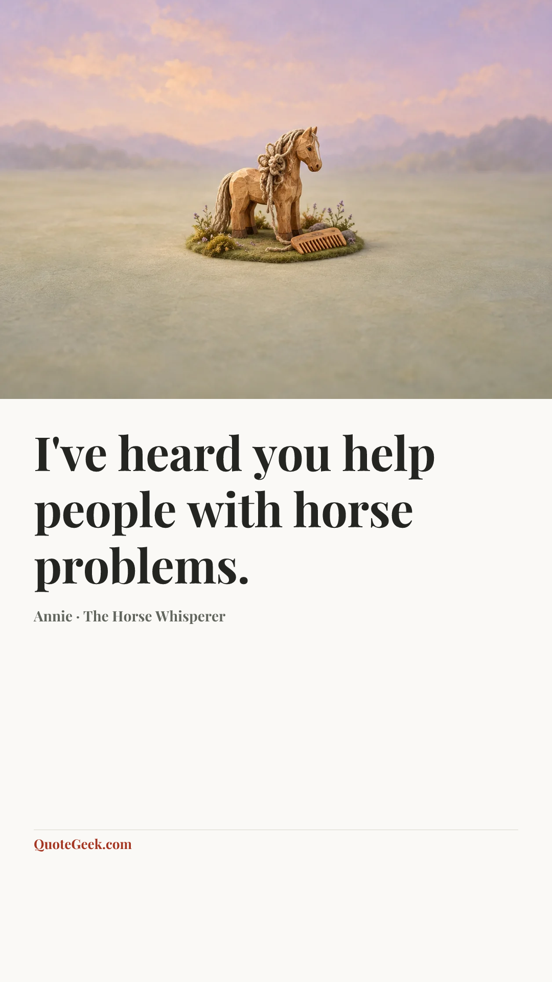 “I've heard you help people with horse problems.” — Annie · The Horse Whisperer. Illustrated QuoteGeek card.