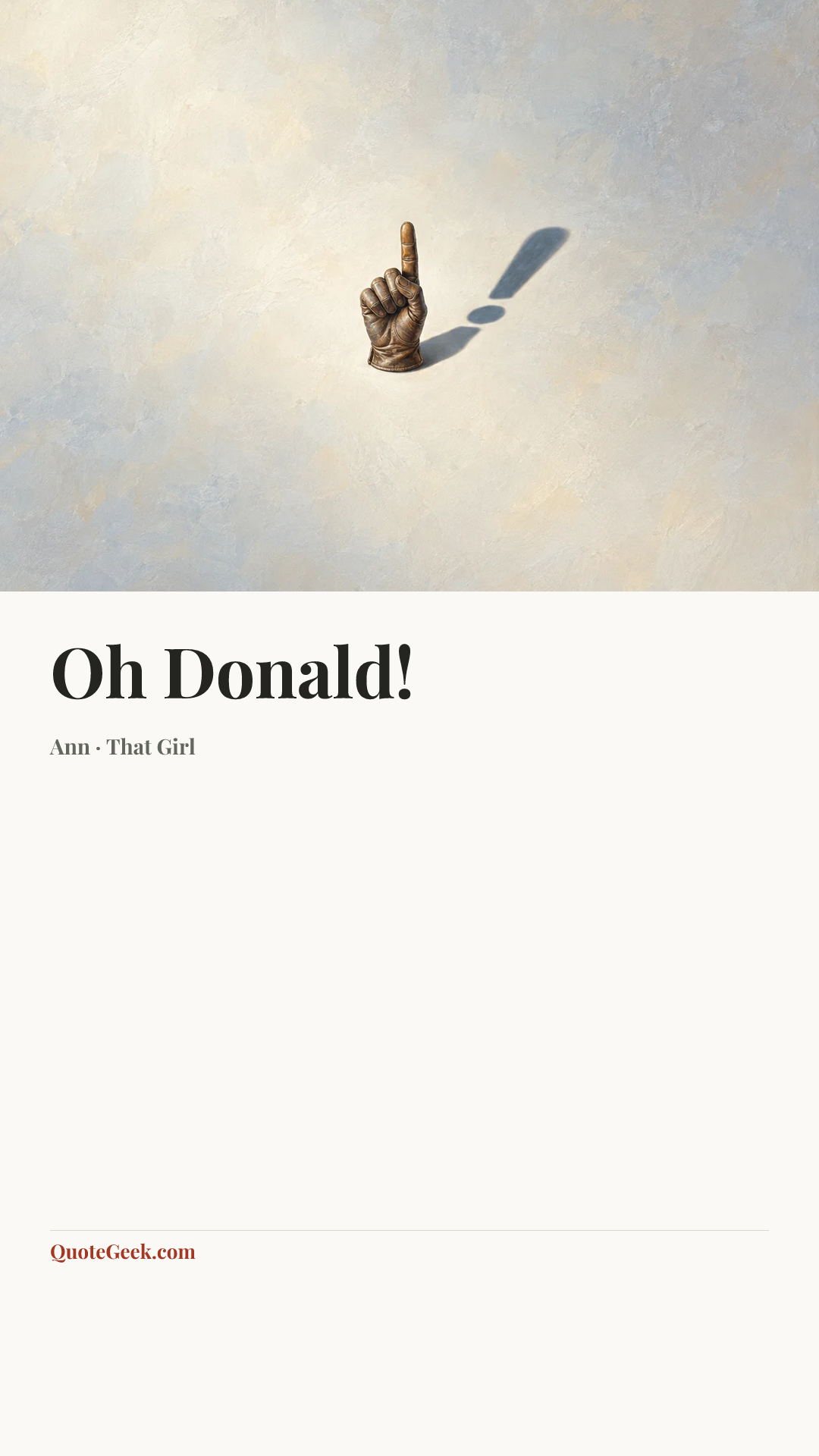 “Oh Donald!” — Ann · That Girl. Illustrated QuoteGeek card.