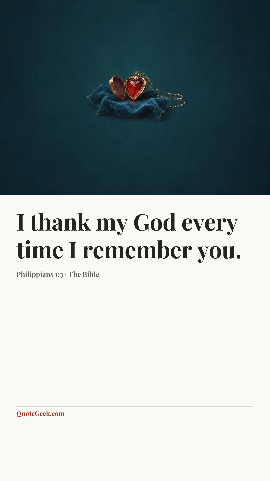 “I thank my God every time I remember you.” — Philippians 1:3 · The Bible. Illustrated QuoteGeek card.