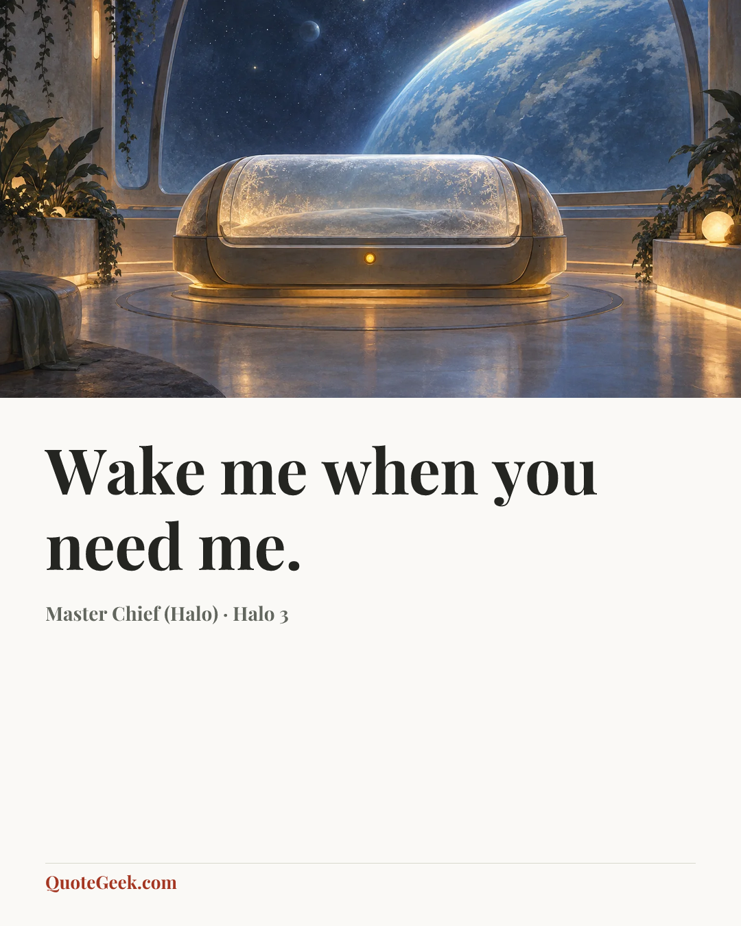 “Wake me when you need me.” — Master Chief (Halo) · Halo 3. Illustrated QuoteGeek card.