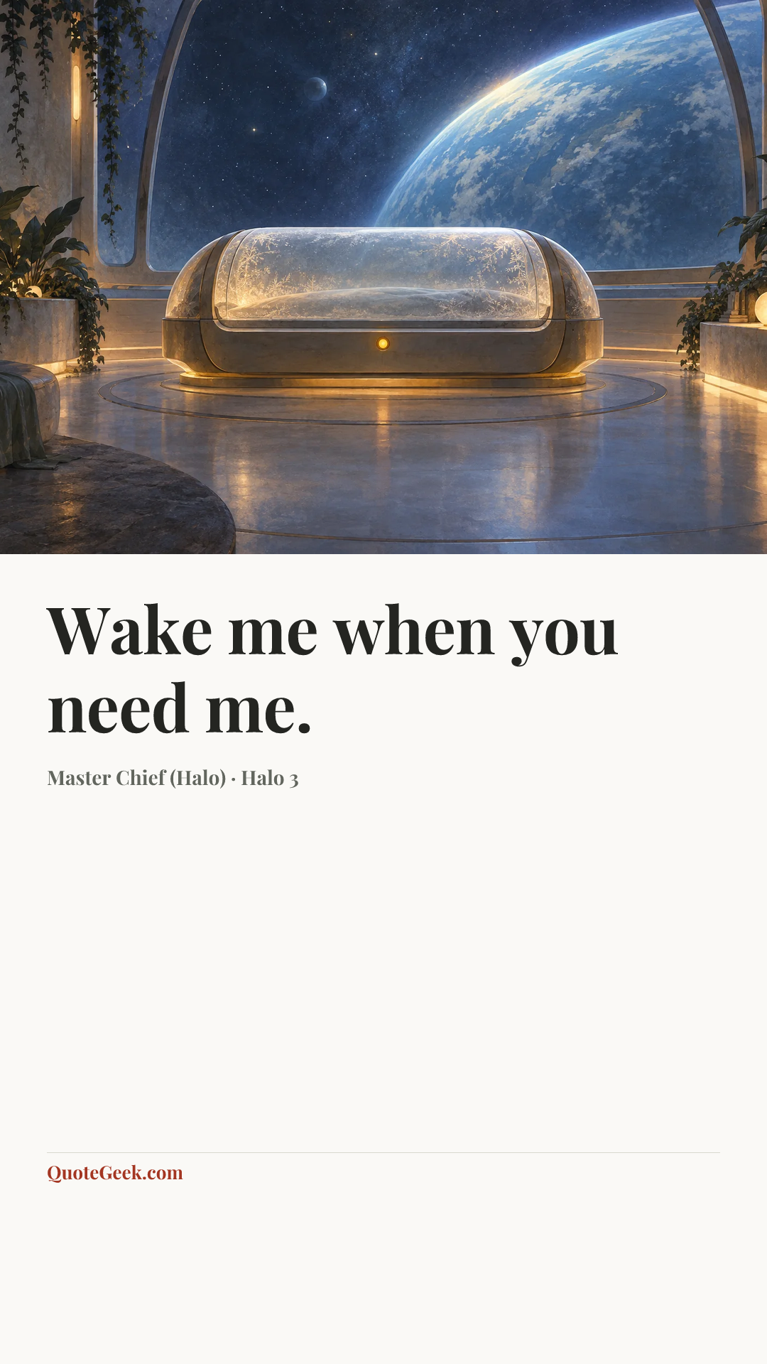 “Wake me when you need me.” — Master Chief (Halo) · Halo 3. Illustrated QuoteGeek card.