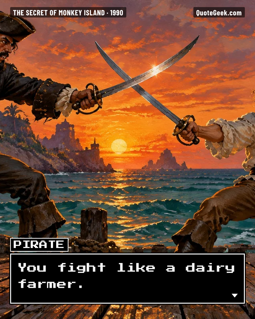 “You fight like a dairy farmer.” — Pirate · The Secret of Monkey Island. Illustrated QuoteGeek card.