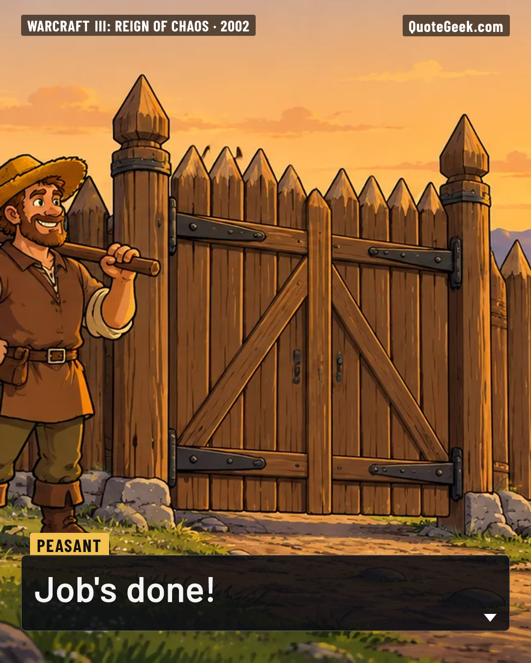 “Job's done!” — Peasant · Warcraft III: Reign of Chaos. Illustrated QuoteGeek card.