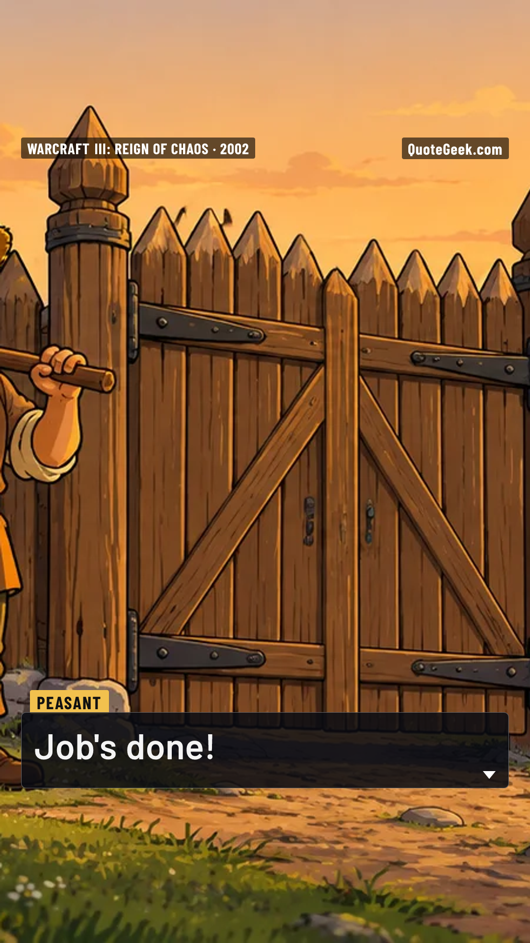 “Job's done!” — Peasant · Warcraft III: Reign of Chaos. Illustrated QuoteGeek card.