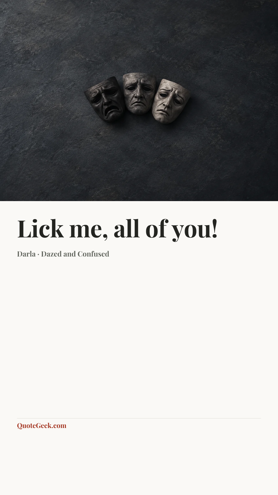 “Lick me, all of you!” — Darla · Dazed and Confused. Illustrated QuoteGeek card.