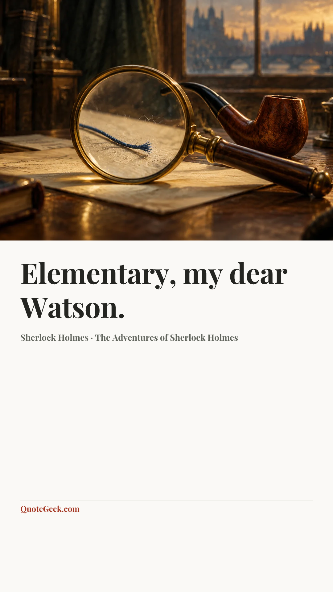 “Elementary, my dear Watson.” — Sherlock Holmes · The Adventures of Sherlock Holmes. Illustrated QuoteGeek card.