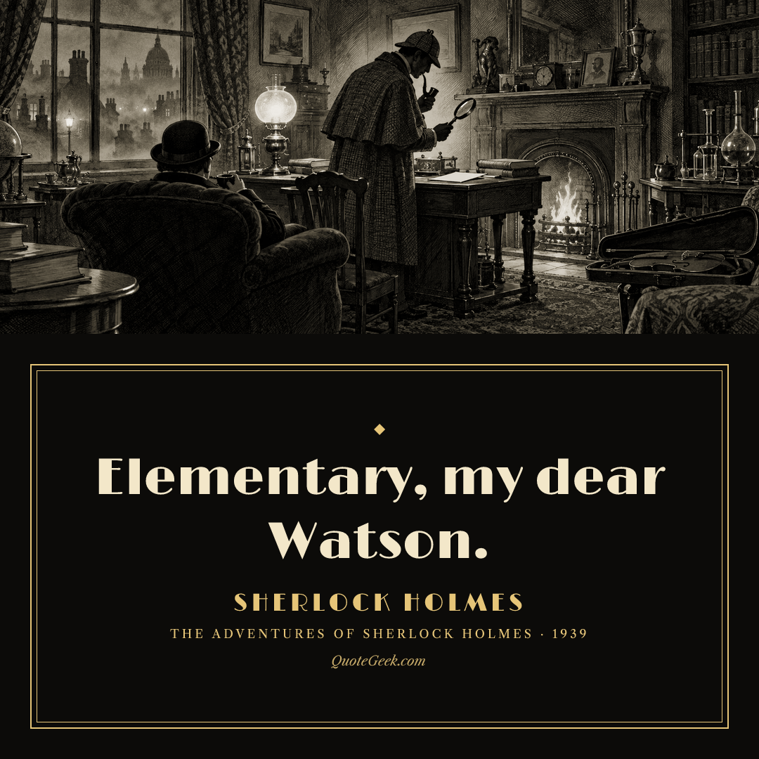 “Elementary, my dear Watson.” — Sherlock Holmes · The Adventures of Sherlock Holmes. Illustrated QuoteGeek card.