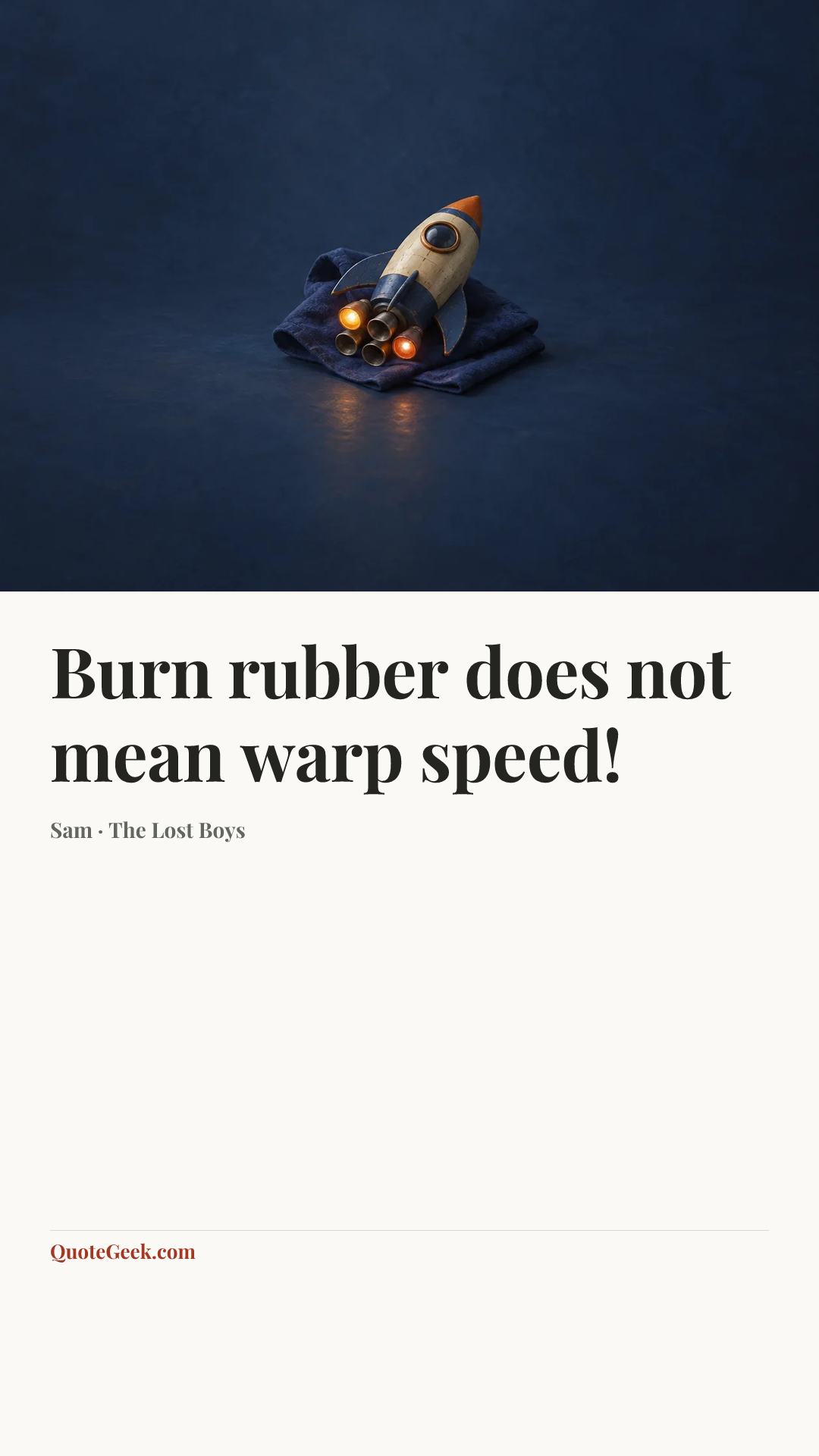 “Burn rubber does not mean warp speed!” — Sam · The Lost Boys. Illustrated QuoteGeek card.