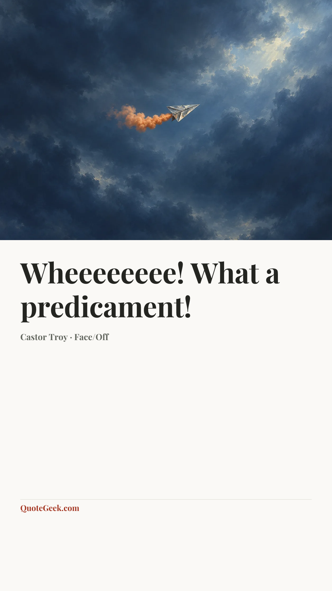 “Wheeeeeeee! What a predicament!” — Castor Troy · Face/Off. Illustrated QuoteGeek card.