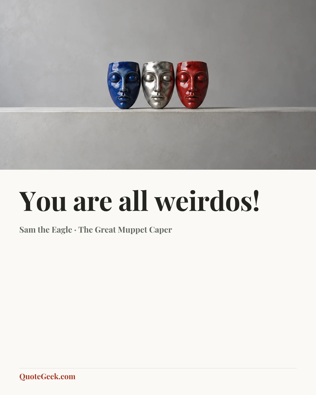 “You are all weirdos!” — Sam the Eagle · The Great Muppet Caper. Illustrated QuoteGeek card.