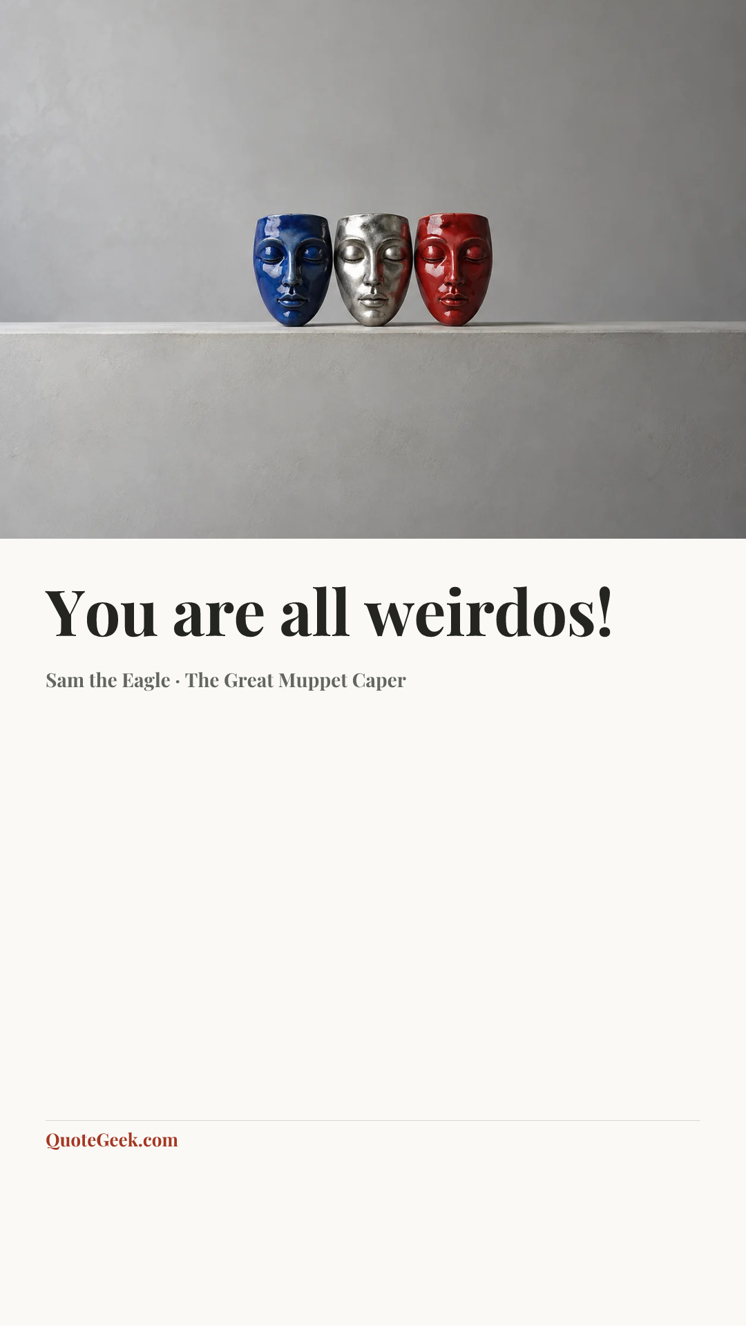 “You are all weirdos!” — Sam the Eagle · The Great Muppet Caper. Illustrated QuoteGeek card.