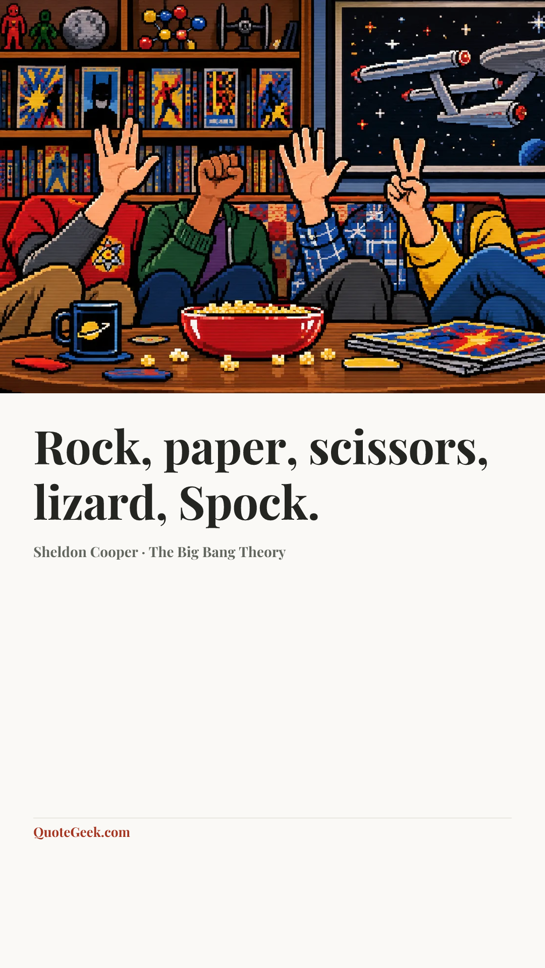 “Rock, paper, scissors, lizard, Spock.” — Sheldon Cooper · The Big Bang Theory. Illustrated QuoteGeek card.