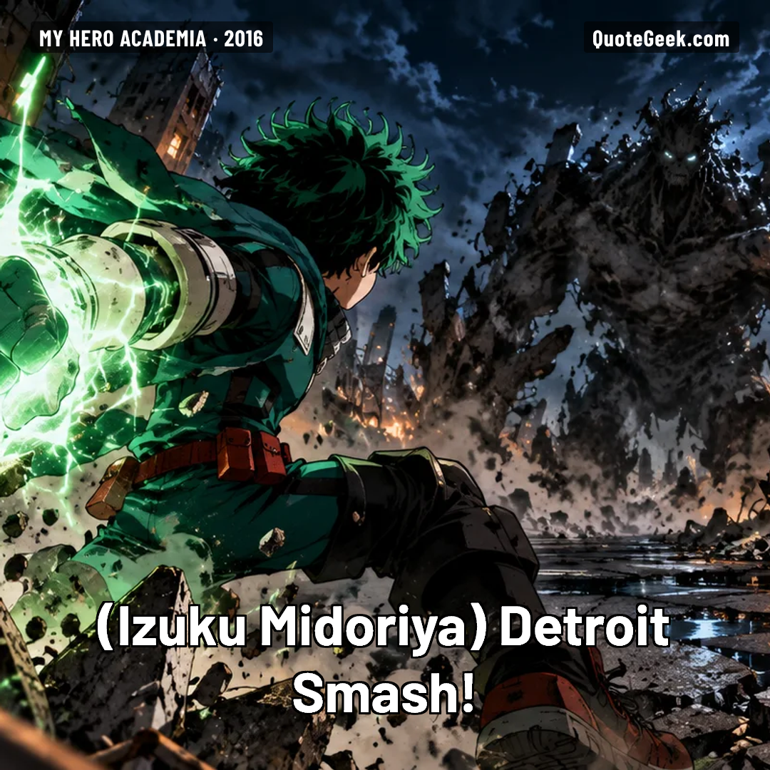 “Detroit Smash!” — Izuku Midoriya · My Hero Academia. Illustrated QuoteGeek card.