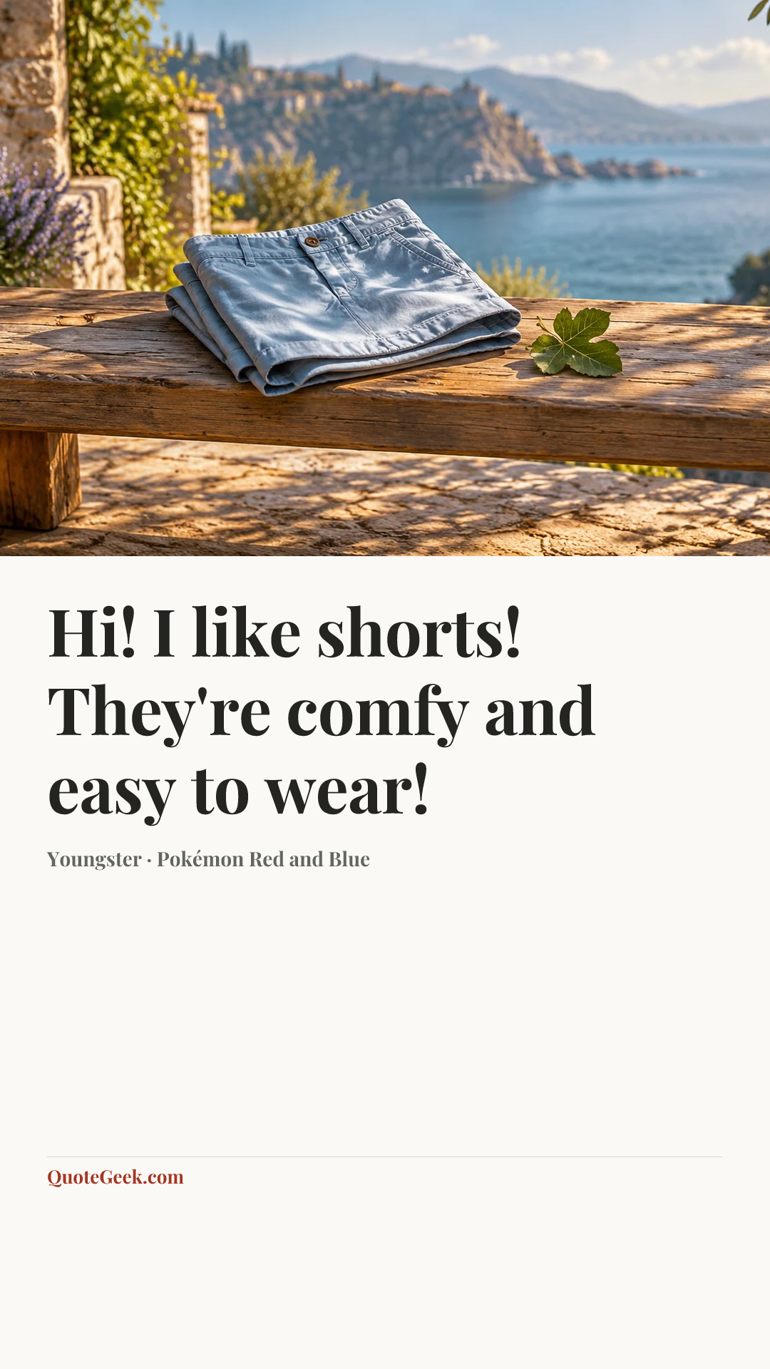 “Hi! I like shorts! They're comfy and easy to wear!” — Youngster · Pokémon Red and Blue. Illustrated QuoteGeek card.