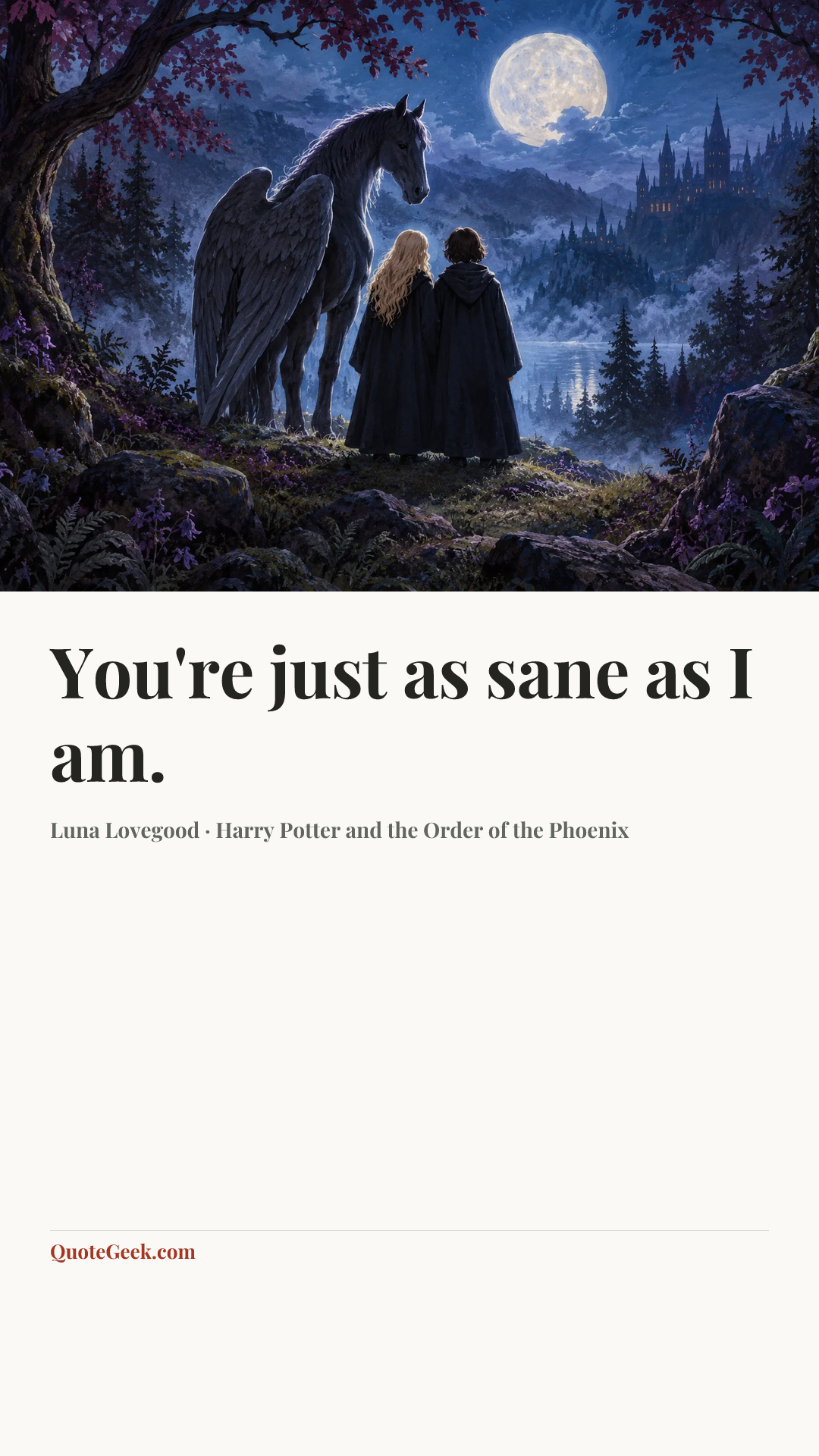 “You're just as sane as I am.” — Luna Lovegood · Harry Potter and the Order of the Phoenix. Illustrated QuoteGeek card.