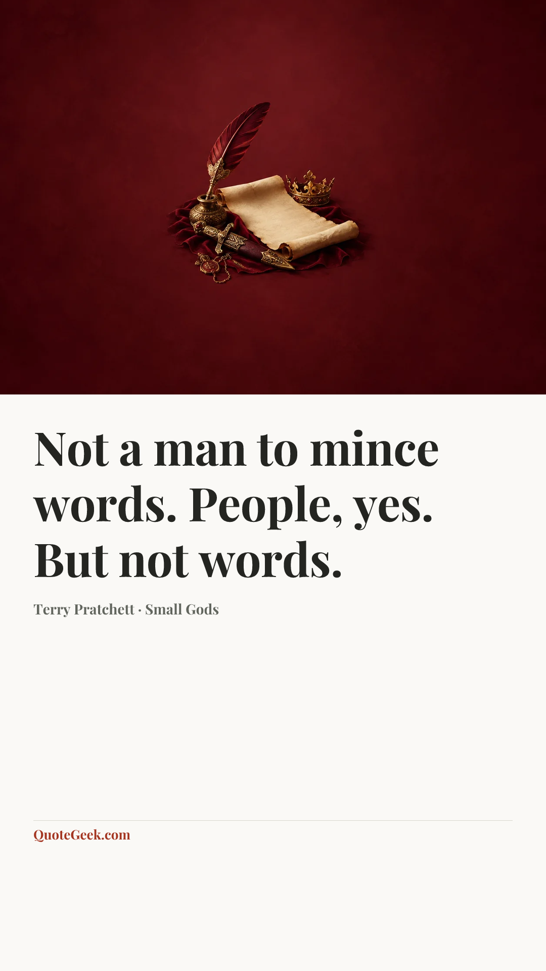 “Not a man to mince words. People, yes. But not words.” — Terry Pratchett · Small Gods. Illustrated QuoteGeek card.