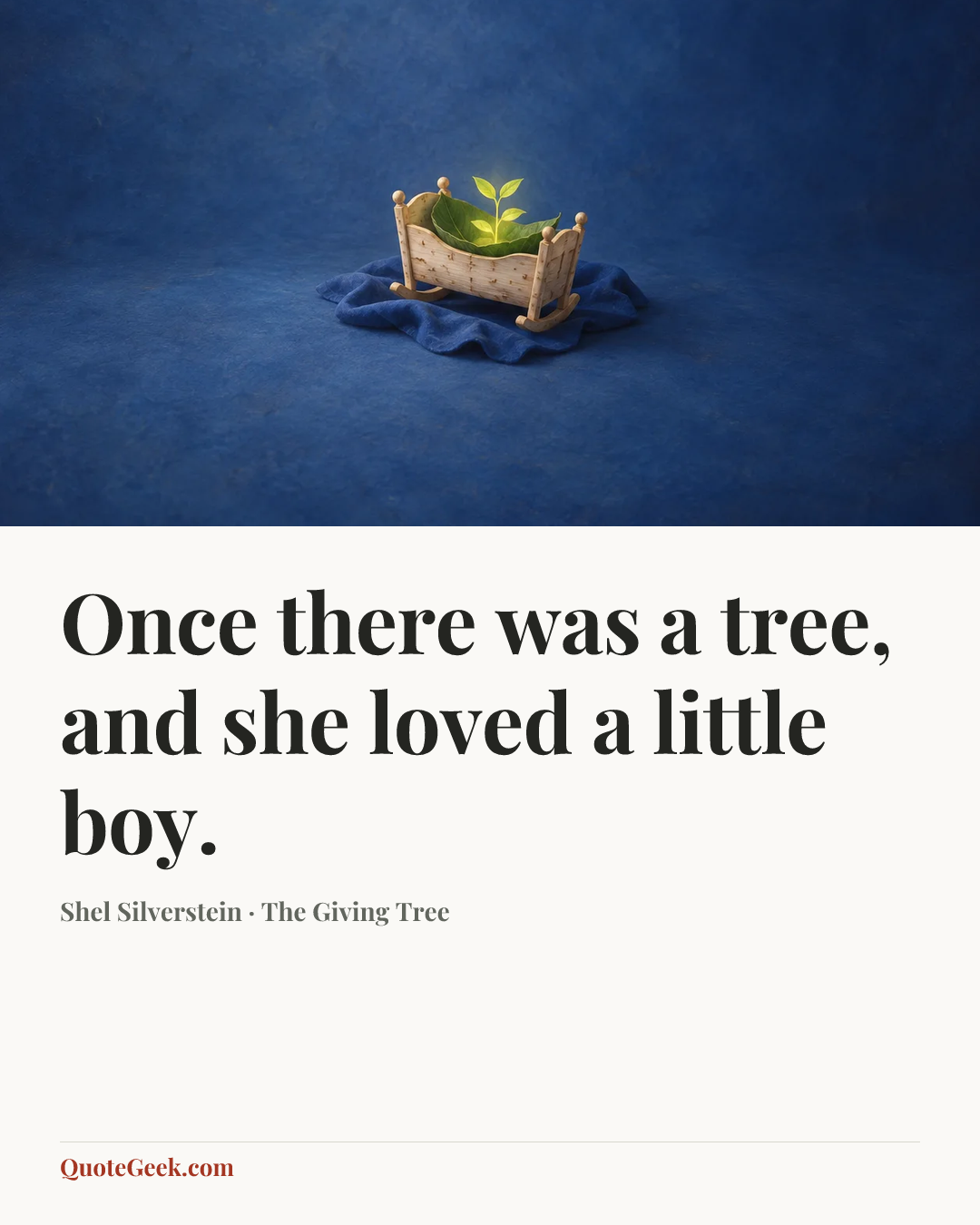 “Once there was a tree, and she loved a little boy.” — Shel Silverstein · The Giving Tree. Illustrated QuoteGeek card.