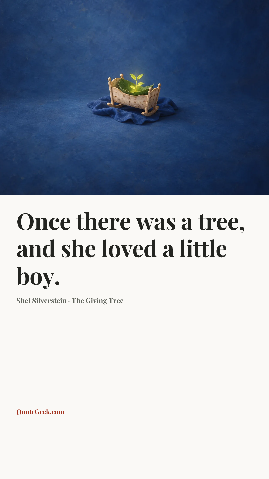 “Once there was a tree, and she loved a little boy.” — Shel Silverstein · The Giving Tree. Illustrated QuoteGeek card.