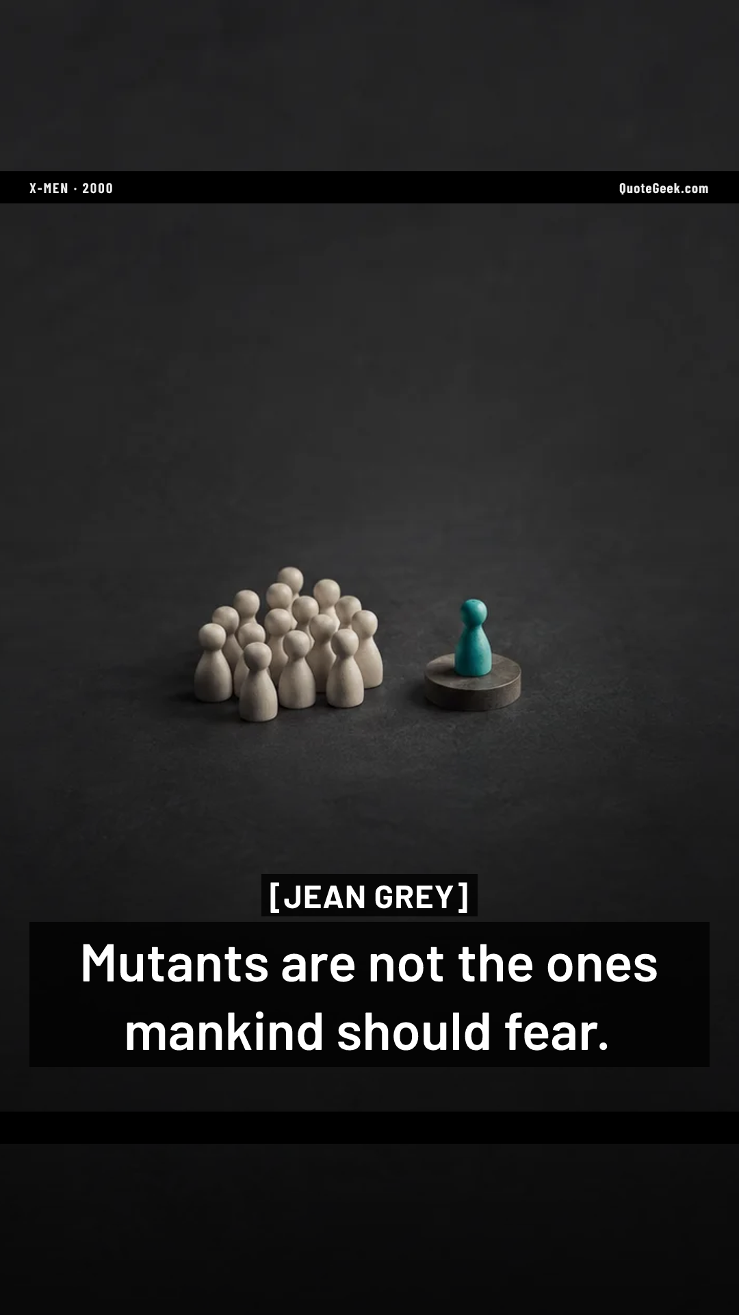 “Mutants are not the ones mankind should fear.” — Jean Grey · X-Men. Illustrated QuoteGeek card.