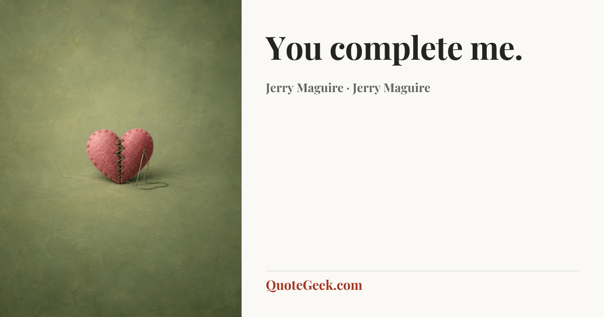 “You complete me.” — Jerry Maguire · Jerry Maguire. Illustrated QuoteGeek card.