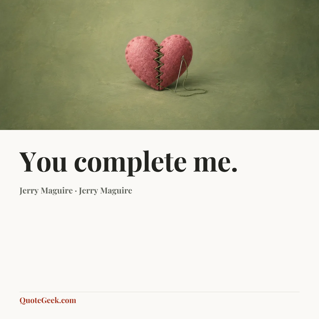“You complete me.” — Jerry Maguire · Jerry Maguire. Illustrated QuoteGeek card.