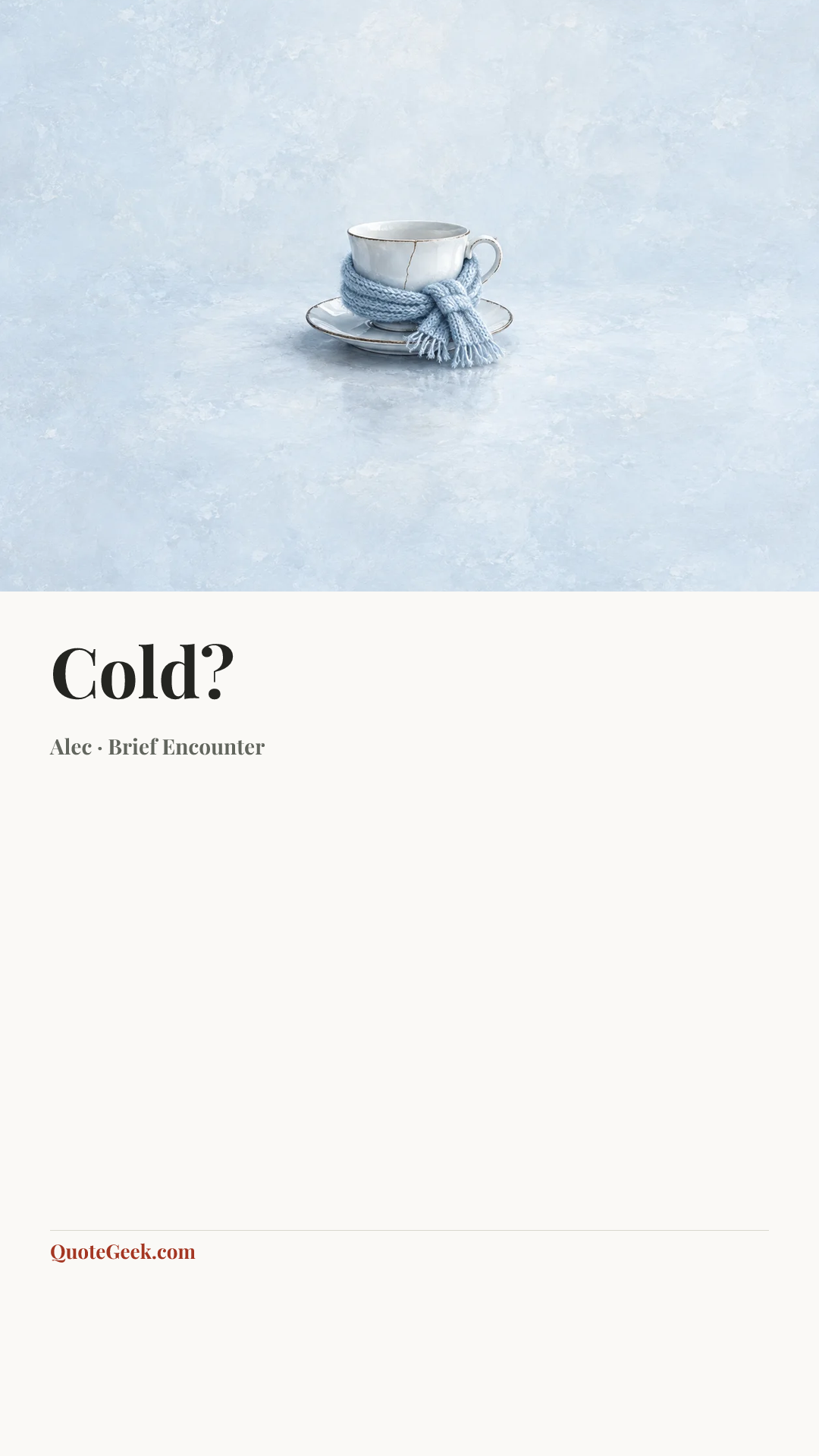 “Cold?” — Alec · Brief Encounter. Illustrated QuoteGeek card.