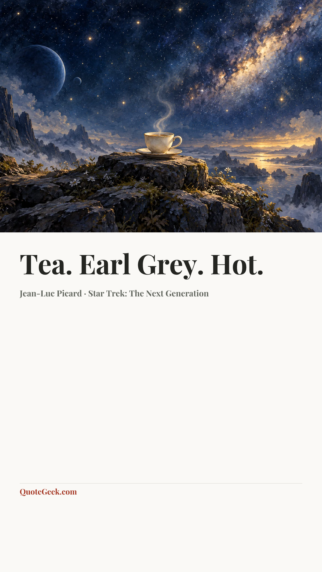 “Tea. Earl Grey. Hot.” — Jean-Luc Picard · Star Trek: The Next Generation. Illustrated QuoteGeek card.
