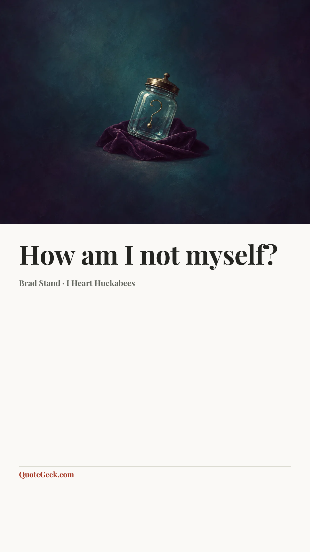 “How am I not myself?” — Brad Stand · I Heart Huckabees. Illustrated QuoteGeek card.