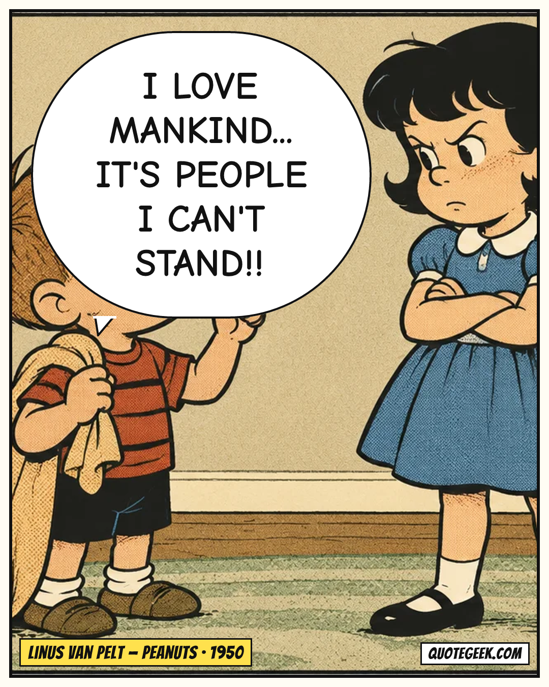 “I love mankind... it's people I can't stand!!” — Linus van Pelt · Peanuts. Illustrated QuoteGeek card.