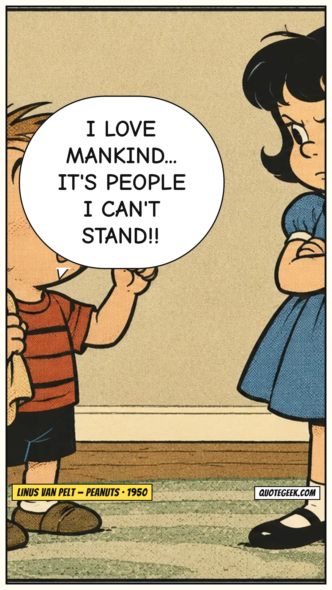 “I love mankind... it's people I can't stand!!” — Linus van Pelt · Peanuts. Illustrated QuoteGeek card.