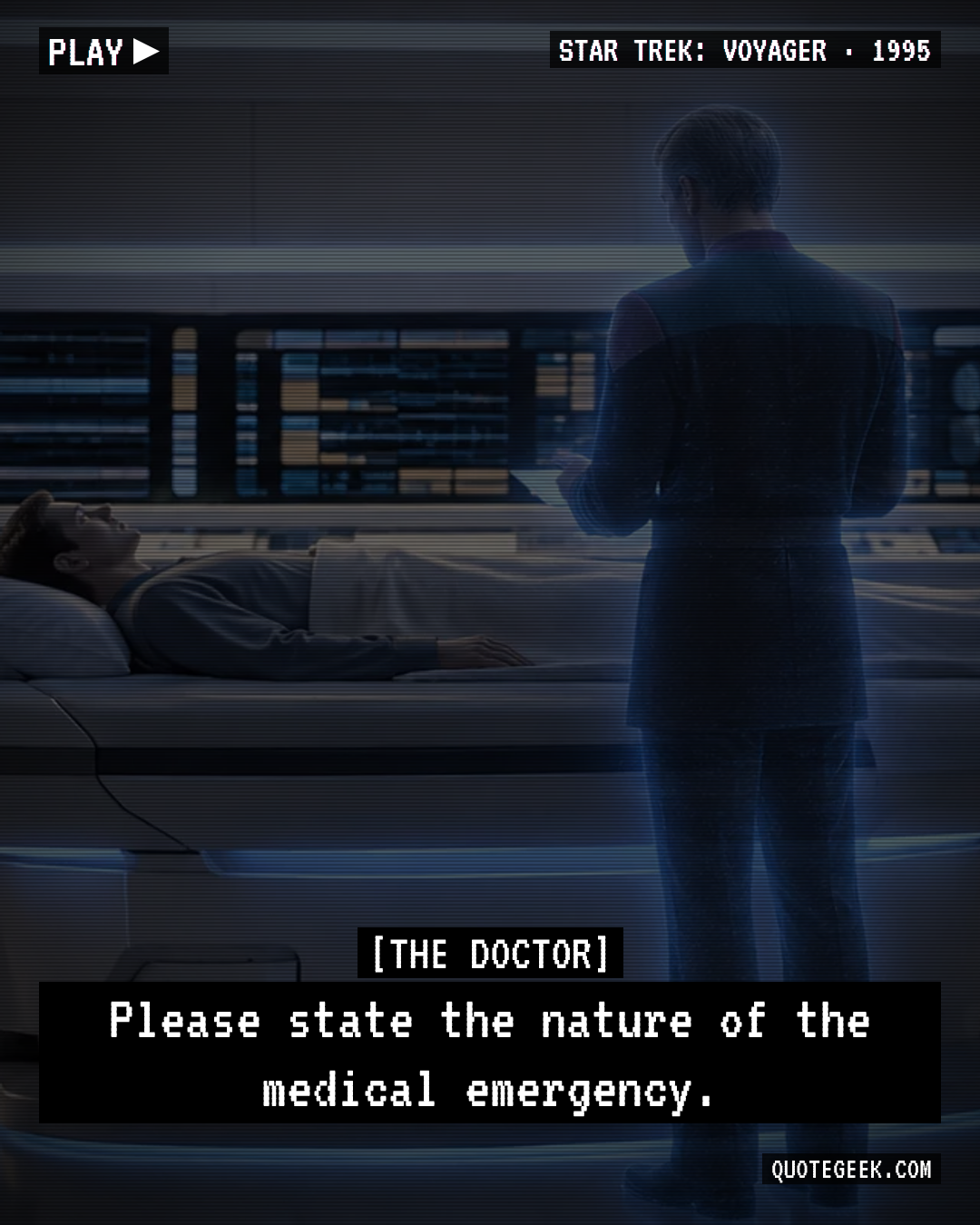“Please state the nature of the medical emergency.” — The Doctor · Star Trek: Voyager. Illustrated QuoteGeek card.