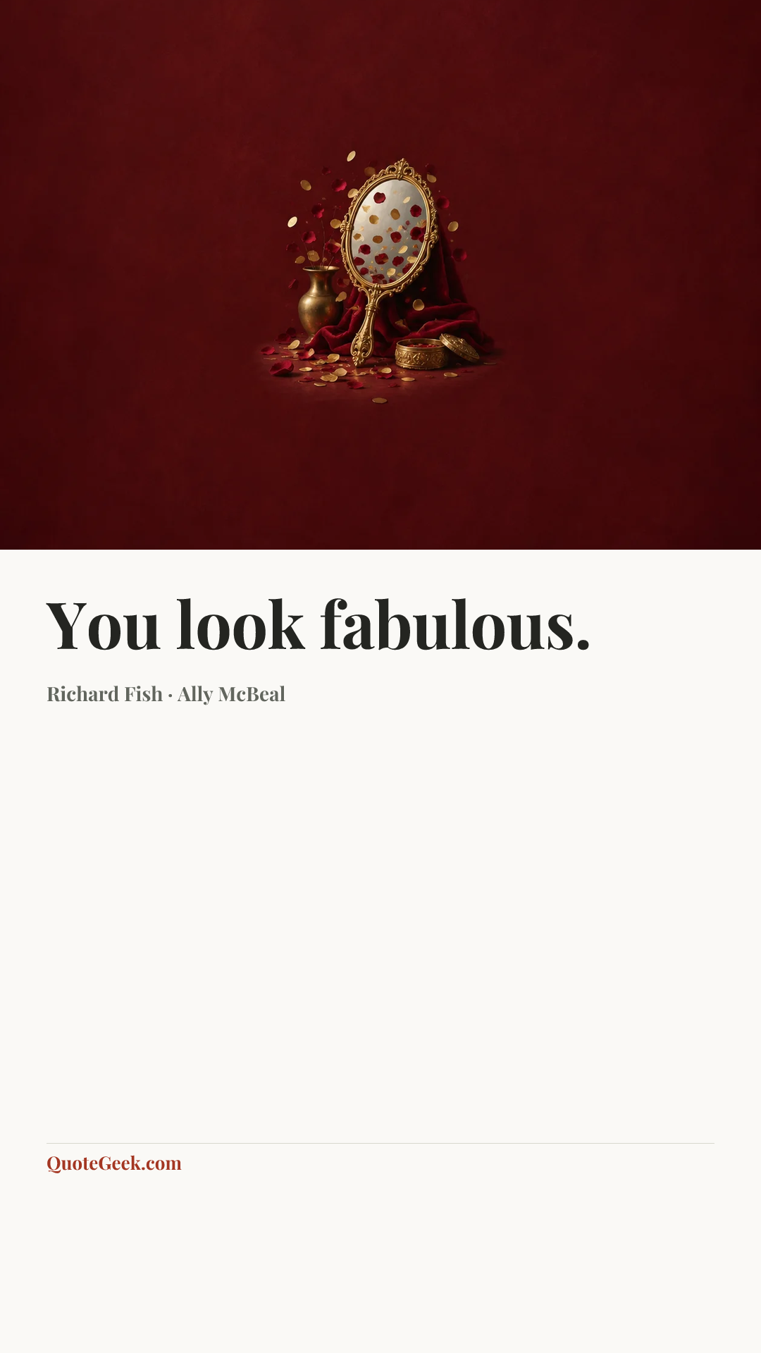 “You look fabulous.” — Richard Fish · Ally McBeal. Illustrated QuoteGeek card.