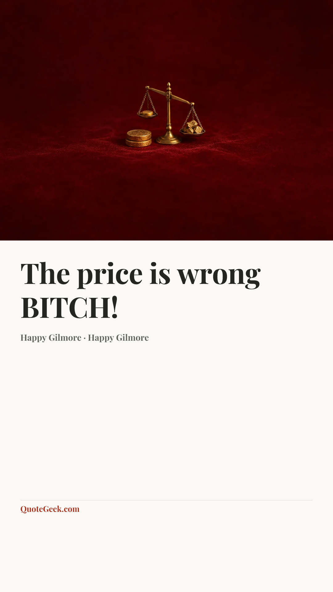 “The price is wrong BITCH!” — Happy Gilmore · Happy Gilmore. Illustrated QuoteGeek card.