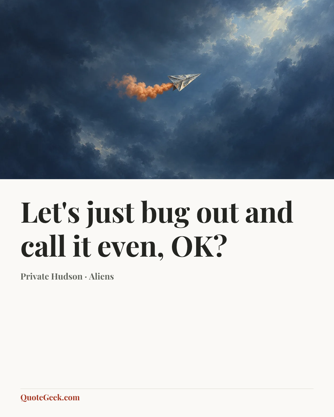 “Let's just bug out and call it even, OK?” — Private Hudson · Aliens. Illustrated QuoteGeek card.