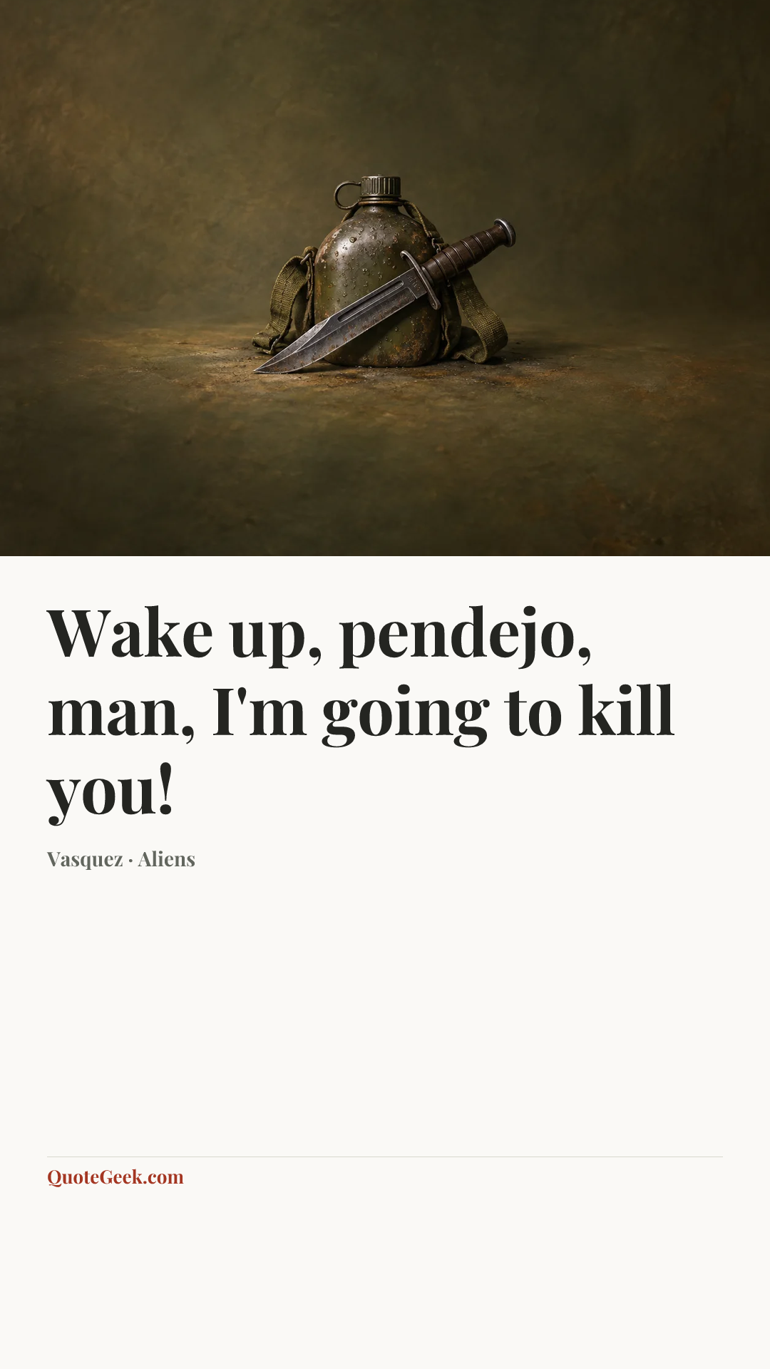 “Wake up, pendejo, man, I'm going to kill you!” — Vasquez · Aliens. Illustrated QuoteGeek card.