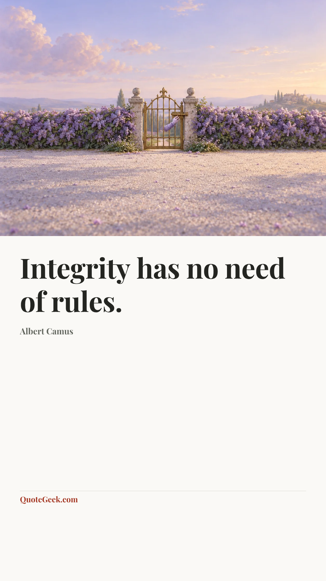 “Integrity has no need of rules.” — Albert Camus. Illustrated QuoteGeek card.