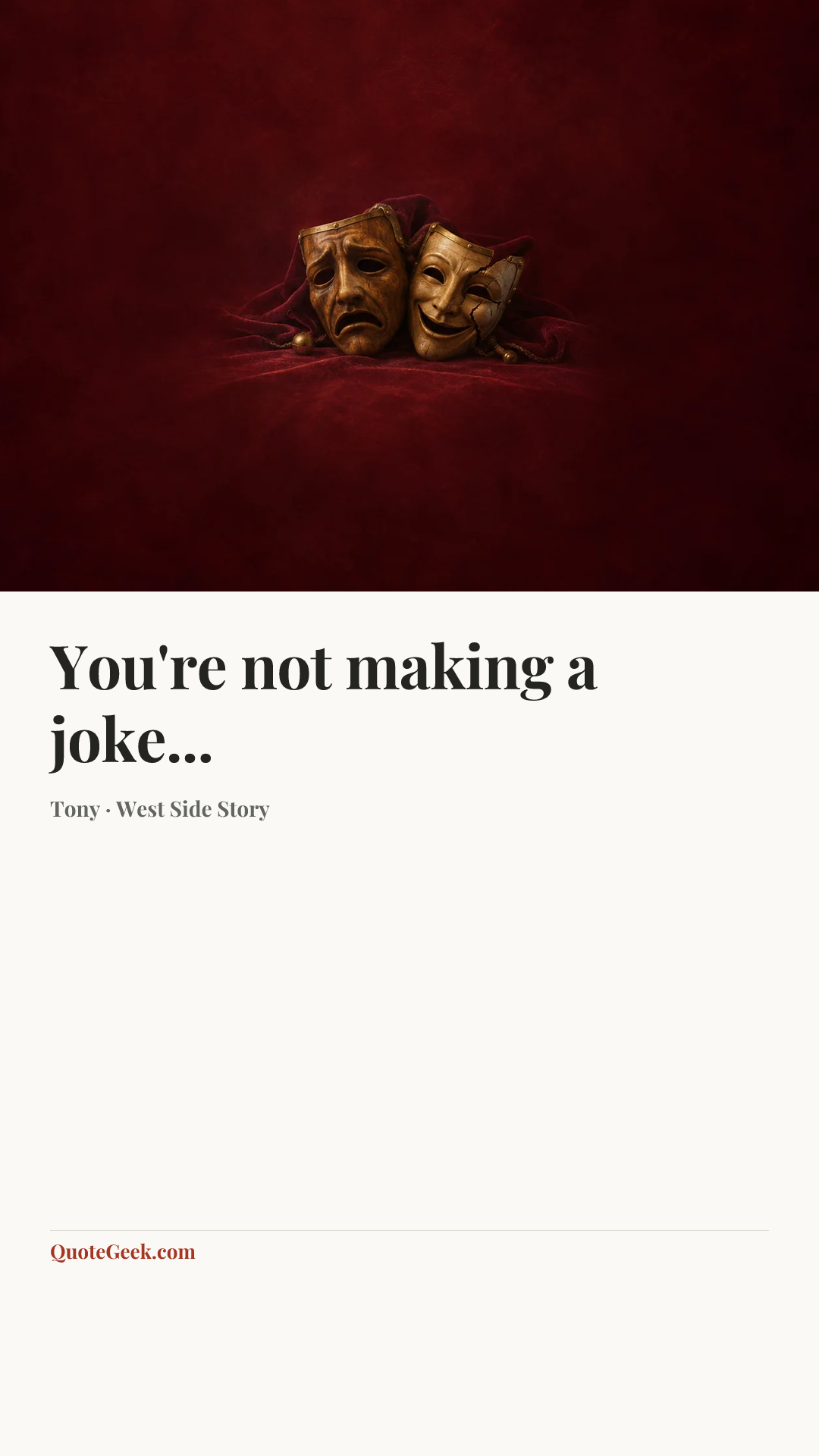 “You're not making a joke...” — Tony · West Side Story. Illustrated QuoteGeek card.