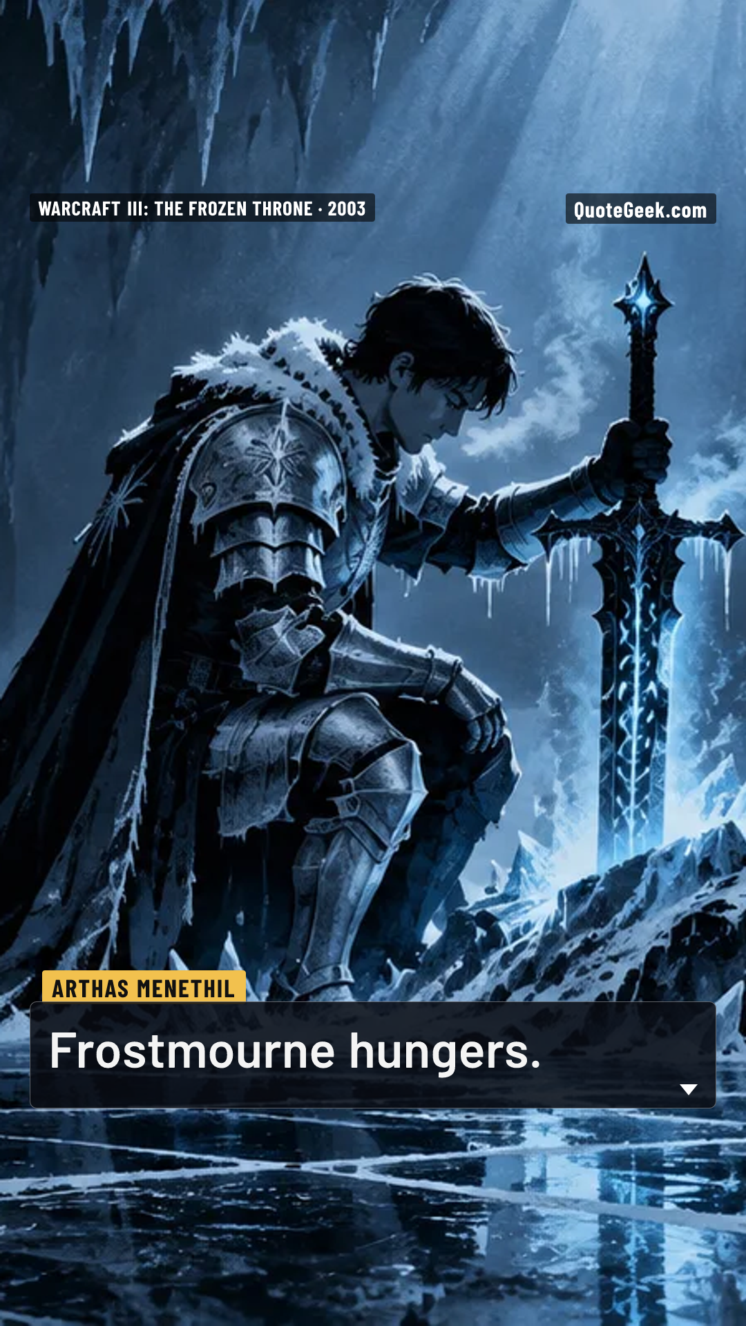 “Frostmourne hungers.” — Arthas Menethil · Warcraft III: The Frozen Throne. Illustrated QuoteGeek card.