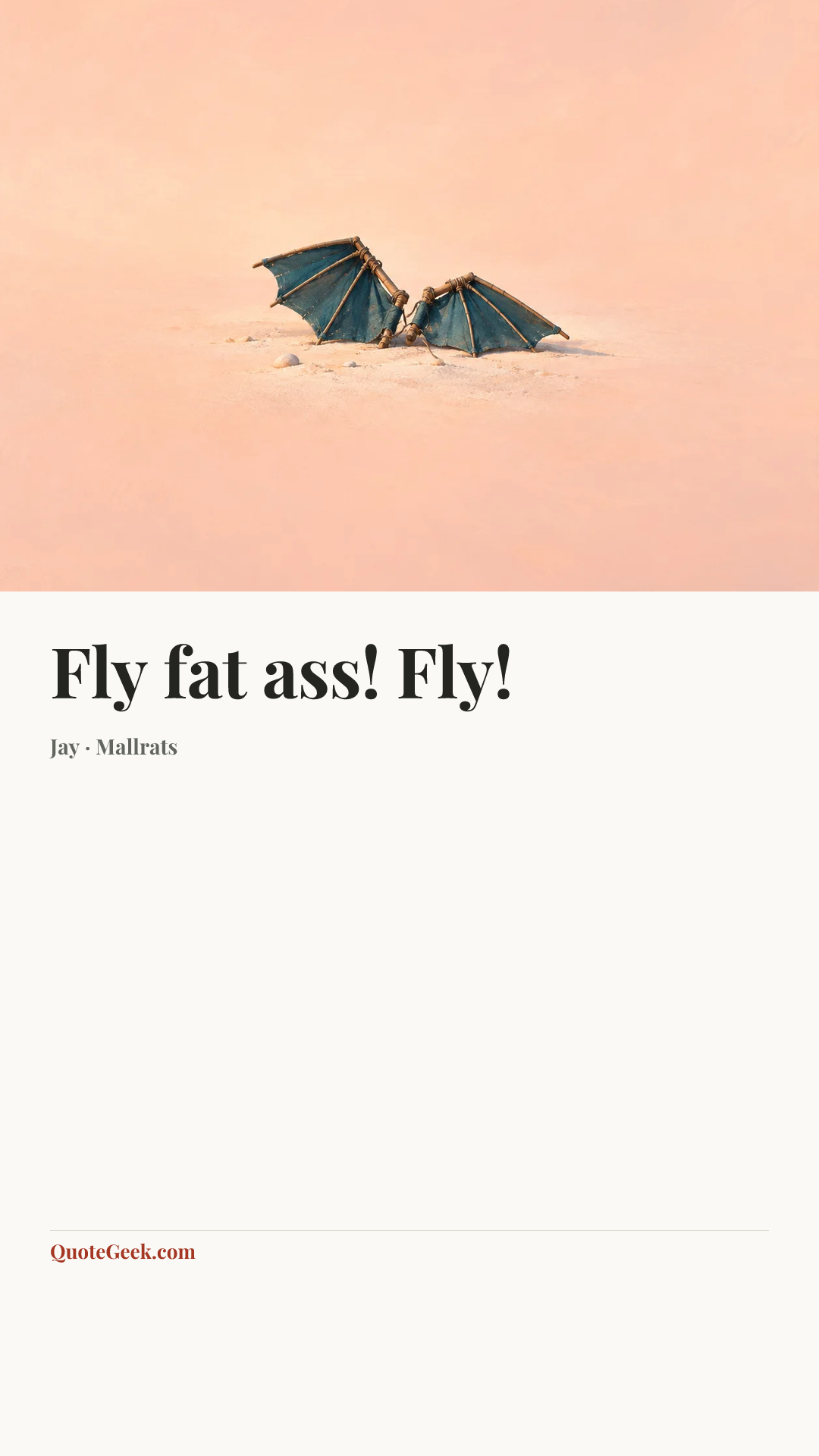 “Fly fat ass! Fly!” — Jay · Mallrats. Illustrated QuoteGeek card.