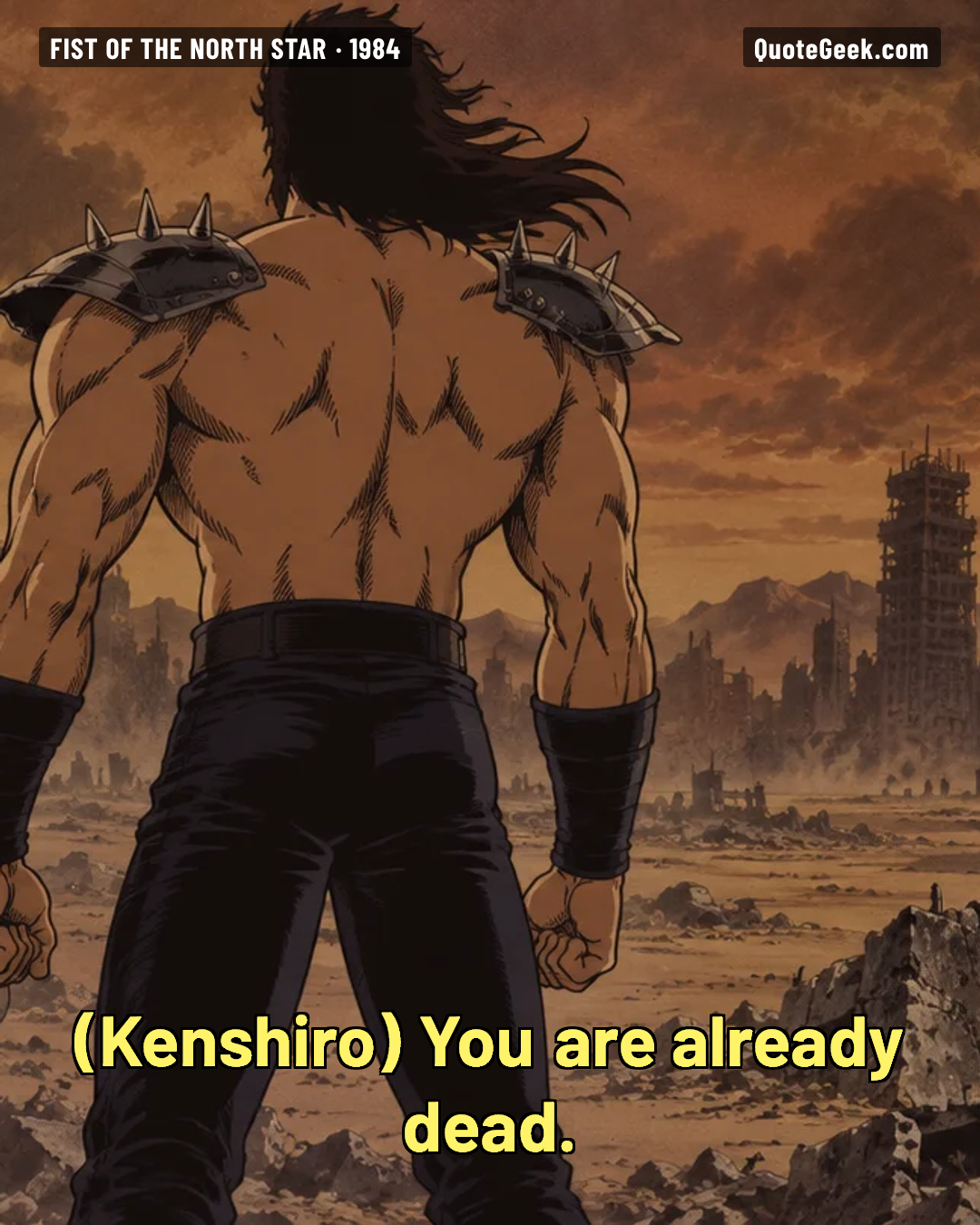 “You are already dead.” — Kenshiro · Fist of the North Star. Illustrated QuoteGeek card.