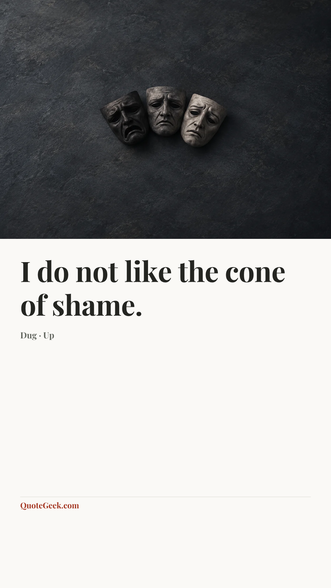 “I do not like the cone of shame.” — Dug · Up. Illustrated QuoteGeek card.