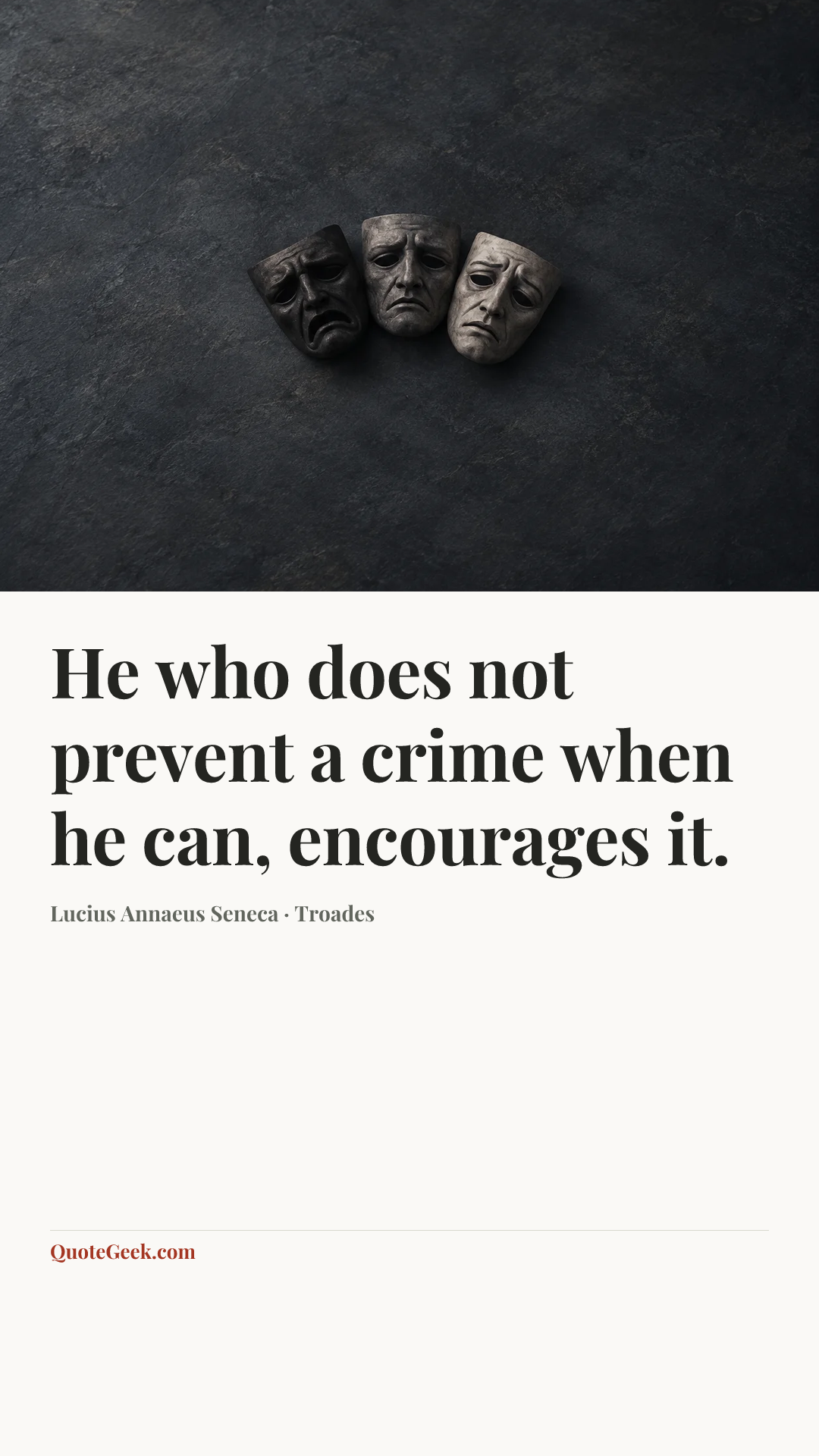 “He who does not prevent a crime when he can, encourages it.” — Lucius Annaeus Seneca · Troades. Illustrated QuoteGeek card.