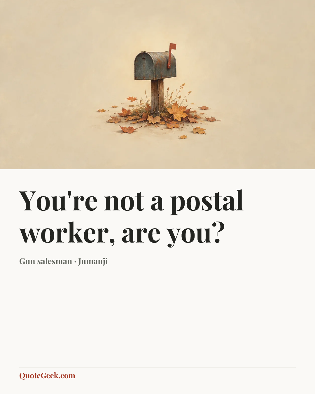 “You're not a postal worker, are you?” — Gun salesman · Jumanji. Illustrated QuoteGeek card.