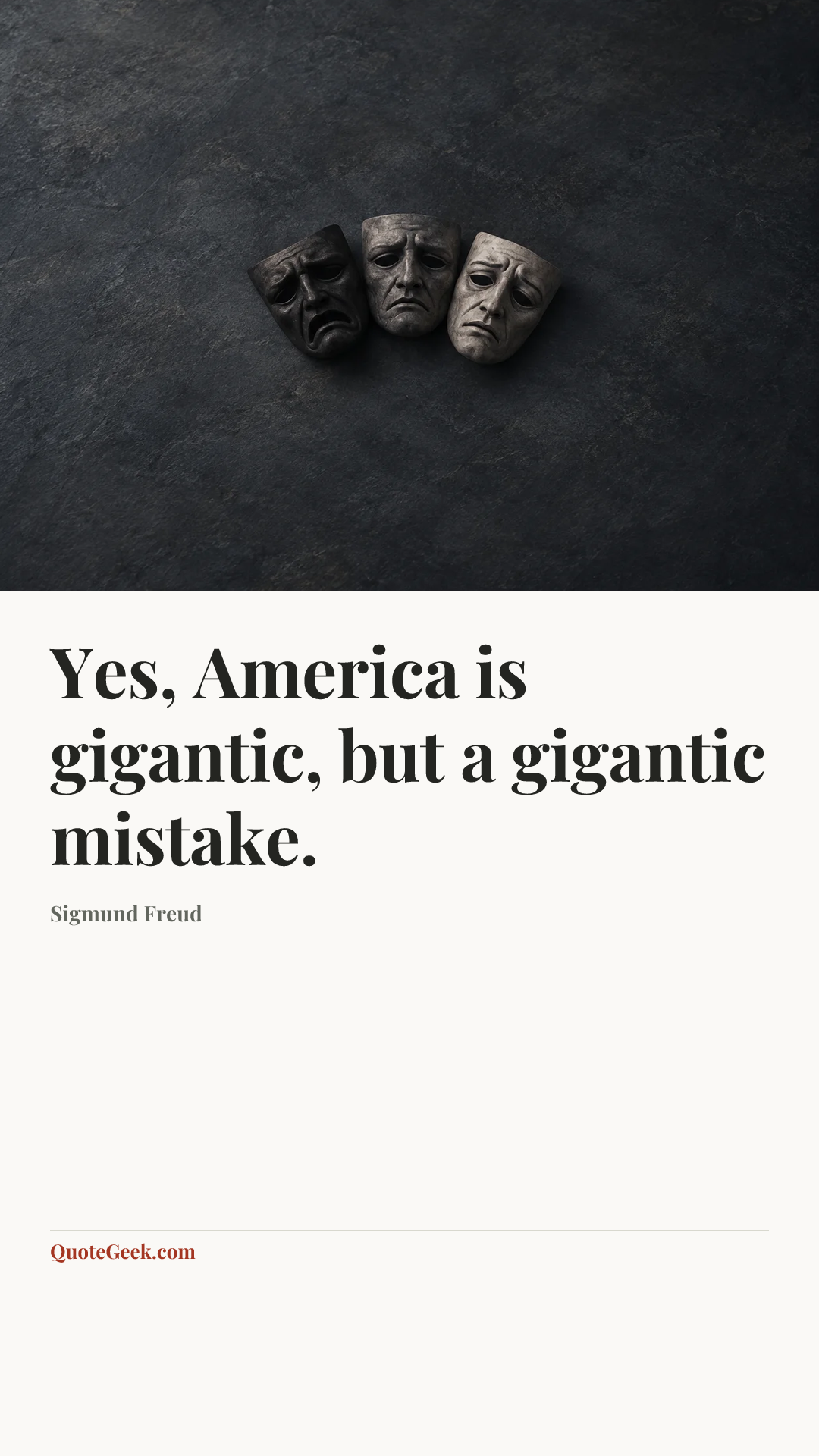 “Yes, America is gigantic, but a gigantic mistake.” — Sigmund Freud. Illustrated QuoteGeek card.