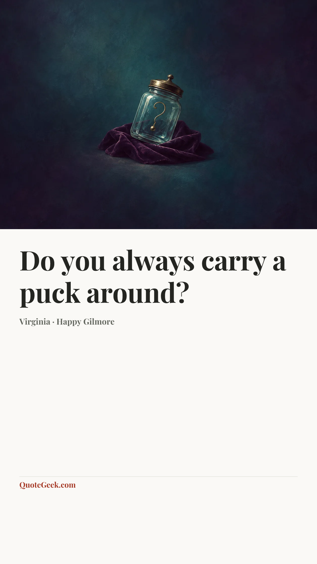 “Do you always carry a puck around?” — Virginia · Happy Gilmore. Illustrated QuoteGeek card.