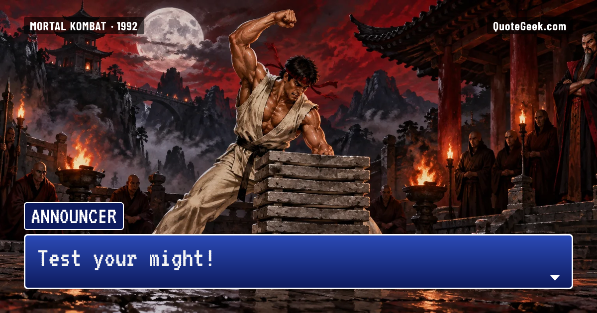 “Test your might!” — Announcer · Mortal Kombat. Illustrated QuoteGeek card.