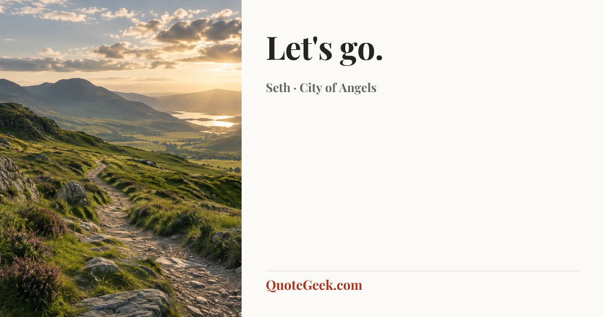 “Let's go.” — Seth · City of Angels. Illustrated QuoteGeek card.