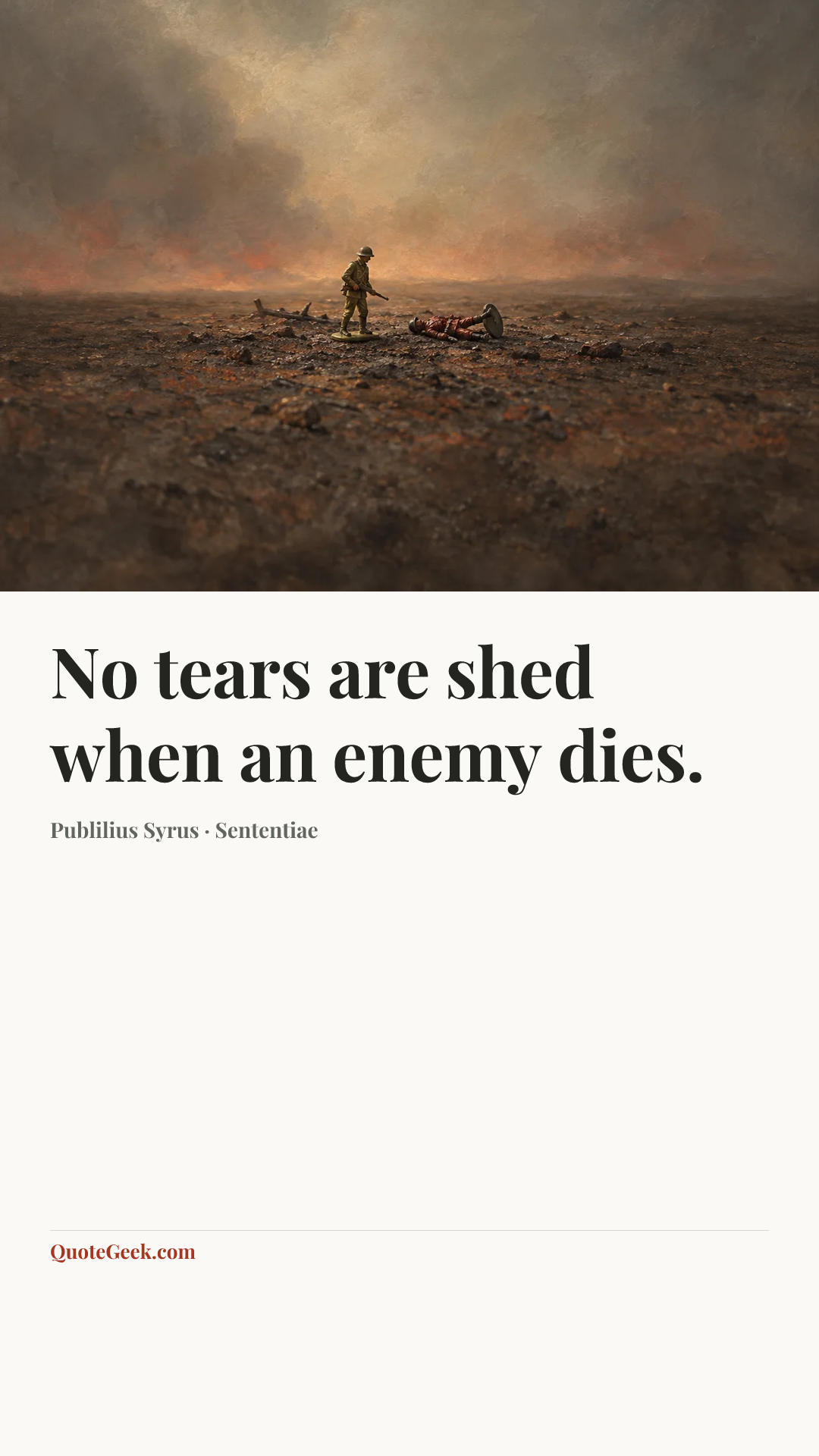 “No tears are shed when an enemy dies.” — Publilius Syrus · Sententiae. Illustrated QuoteGeek card.