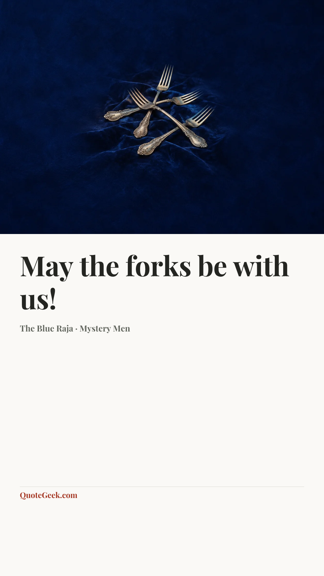 “May the forks be with us!” — The Blue Raja · Mystery Men. Illustrated QuoteGeek card.