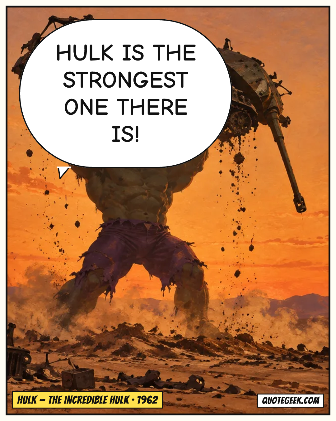 “Hulk is the strongest one there is!” — Hulk · The Incredible Hulk. Illustrated QuoteGeek card.